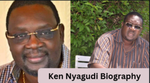 Ken Nyagudi Biography